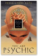 Debra Lynne Katz: You Are Psychic