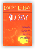 Hayová Louise L.: Síla ženy