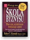 Kiyosaki Robert T., Lechter Sharon L.: Škola byznysu