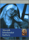 Lemaitrová, Quinsonová, Sotová: Slovník křesťanské kultury