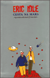Eric Idle: Cesta na Mars (postmodemový román)