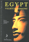 Christian Jacq: Egypt velkých faraonů