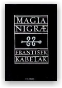 František Kabelák: Magia nigrae