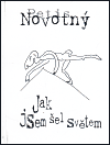 Petis Novotný: Jak jsem šel světem