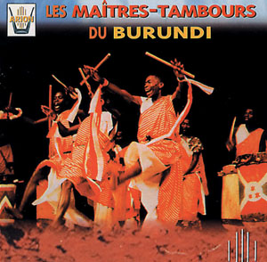LES MAITRES TAMBOURS DU BURUNDI (CD)