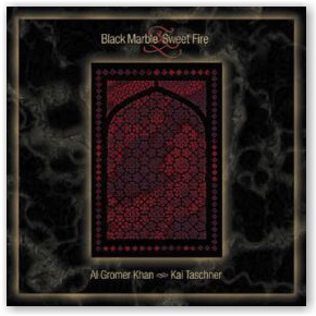 Al Gromer Khan and Kai Taschner: Black Marble & Sweet Fire (CD)