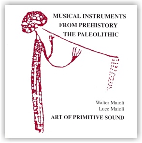 Art Of Primitive Sound: Musical instruments from prehistory (CD)
