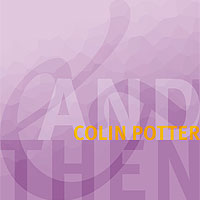Colin Potter: And Then (CD)