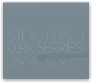 Steve Roach & Dirk Serries: Low Volume Music (CD)