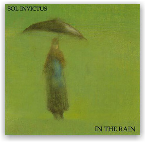 SOL INVICTUS: In The Rain (CD)