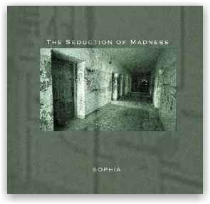Sophia: The seduction of madness (CD)