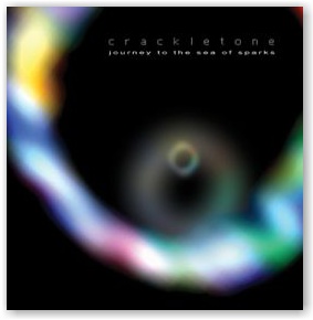 Crackletone: Journey To The Sea Of Sparks (CD)