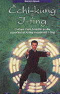 Rowek Dietrich: Čchi-kung a I-ťing
