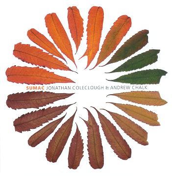 Jonathan Coleclough and Andrew Chalk: Sumac (CD)