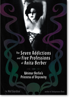 Mel Gordon: The Seven Addictions and Five Professions of Anita Berber