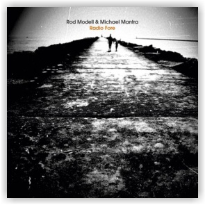 Rod Modell & Michael Mantra: Radio Fore (CD)