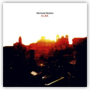 Michael Mantra: A.L.B.E. (CD)