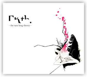 THE TARA KING THEORY: The tara king theory (CD)