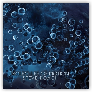 Steve Roach: Molecules of Motion (CD in 4-panel Digipak)