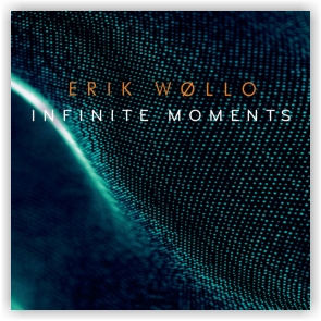 Erik Wøllo: Infinite Moments (CD)