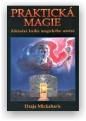 Draja Mickaharic: Praktická magie