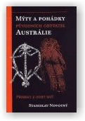 Stanislav Novotný: Mýty a pohádky původních obyvatel Austrálie