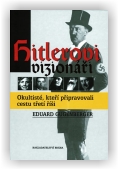 Eduard Gugenberger: Hitlerovi vizionáři