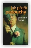 Kuras Benjamin: Jak přežít padouchy