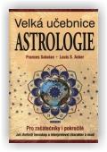 Acker Louis S., Sakoian Frances: Astrologie - Velká učebnice