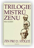 Komendová Anna, Mistr Kaisen: Trilogie mistrů zenu