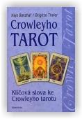 Banzhaf Hajo: Crowleyho tarot - Klíčová slova ke Crowleyho tarotu