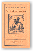 Philippus Theophrast Paracelsus z Hohenheimu: Archidoxa magica