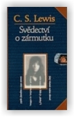 C. S. Lewis: Svědectví o zármutku