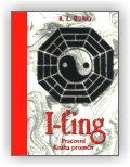 Wing R. L.: I-ťing - pracovní Kniha proměn