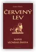 Szepes Mária: Červený lev - Nápoj věčného života