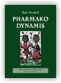 Dale Pendell: Pharmako/Dynamis - Moc rostlin a cesta jedů