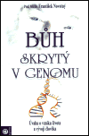 František Novotný: Bůh skrytý v genomu