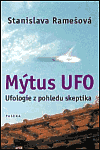 Stanislava Ramešová: Mýtus UFO