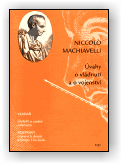 Machiavelli Niccolo: Úvahy o vládnutí a vojenství