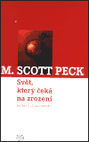M. Scott Peck: Svět, který čeká na zrození