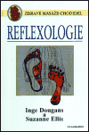 Dougans, Ellis: Reflexologie - zdravé masáže chodidel