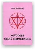 Nakonečný Milan: Novodobý český hermetismus