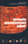 Freke Timothy, Renault Dennis: Spiritualita severoamerických indiánů
