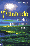Michel Peter: Atlantida - hledání potopeného světa