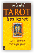 Banzhaf Hajo: Tarot bez karet - Magie - Crowley