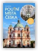 Bařinka Michal: Poutní místa Česka I.