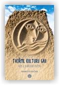 Pogačnik Marko: Tvořme kulturu Gaii