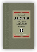 Čermák Jan: Kalevala Eliase Lönnrota a Josefa Holečka v moderní kritické perspektivě