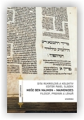 Rukriglová Dita, Sládek Pavel (ed.), kol.: Moše Ben Majmon - Maimonides