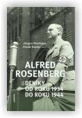 Rosenberg Alfred, Bajohr Frank (ed.), Matthäus Jürgen (ed.): Alfred Rosenberg
